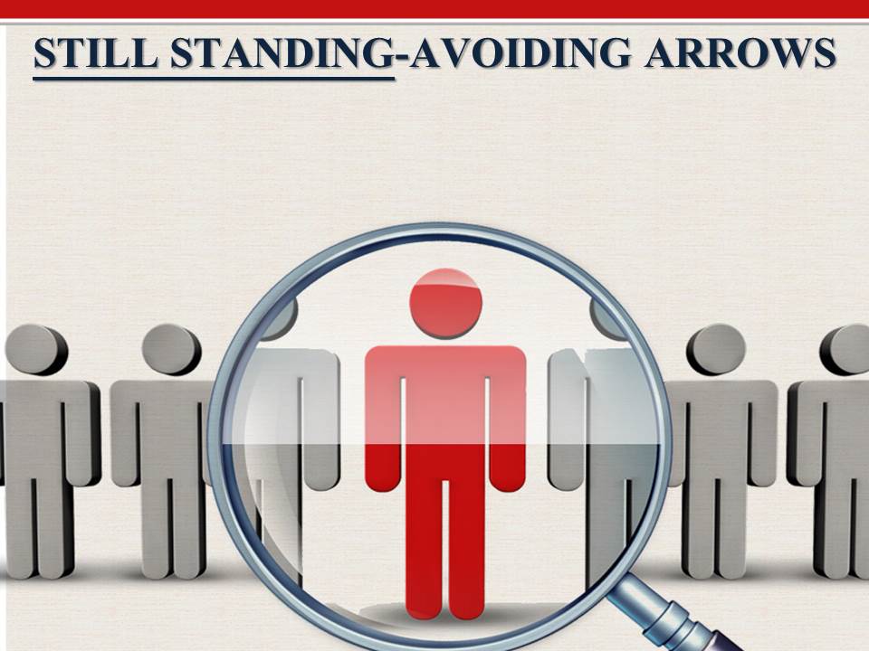 Still Standing: Avoiding Arrows